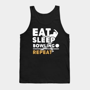 Eat sleep bowling repeat Tank Top